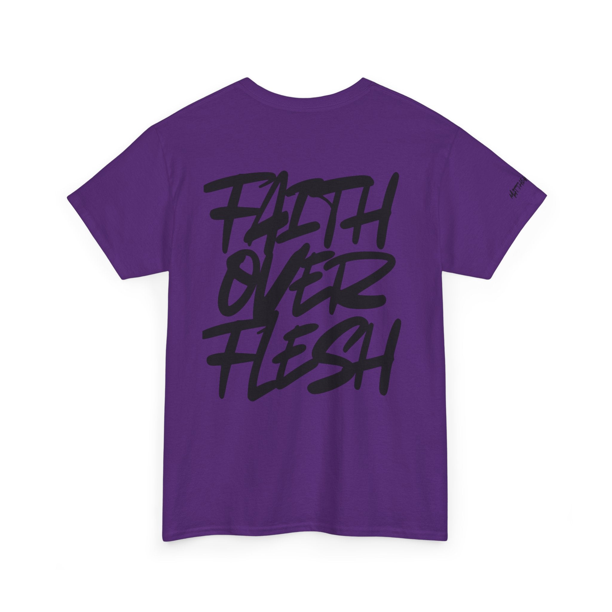 “FAITH OVER FLESH” T-Shirt
