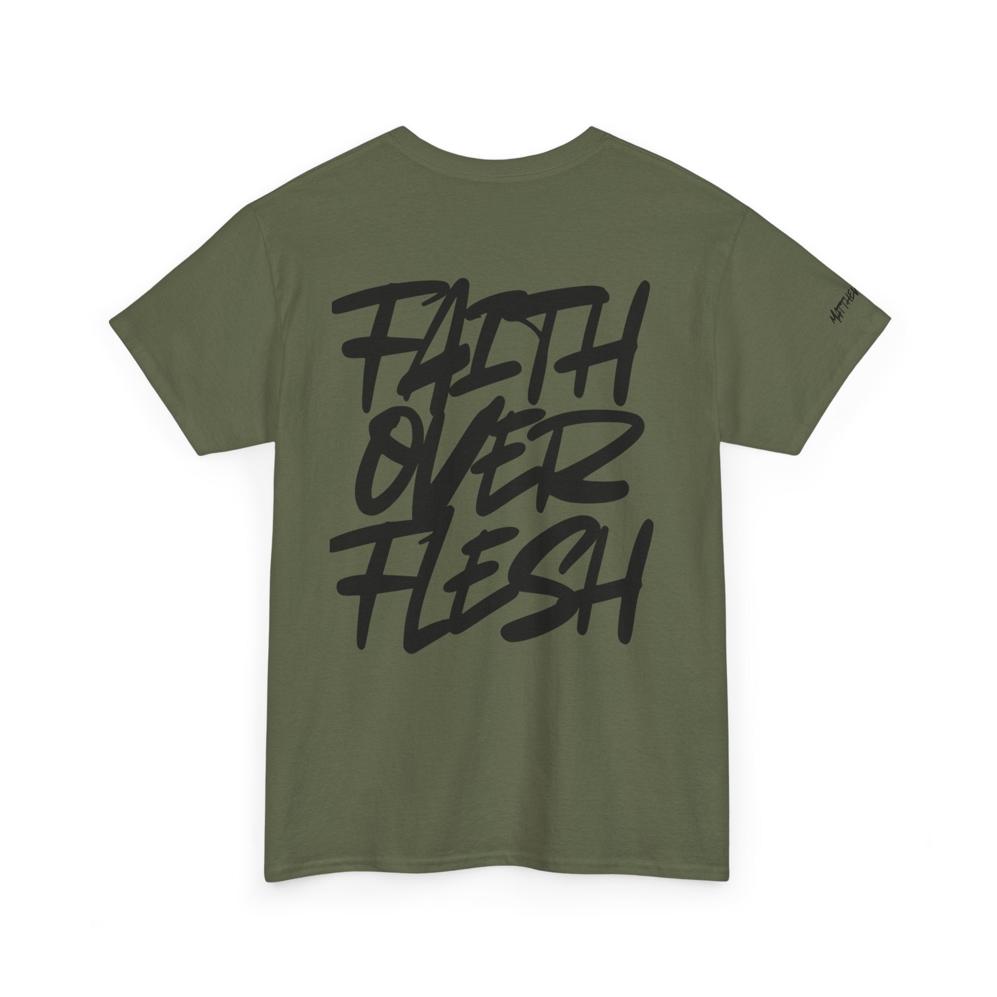 “FAITH OVER FLESH” T-Shirt